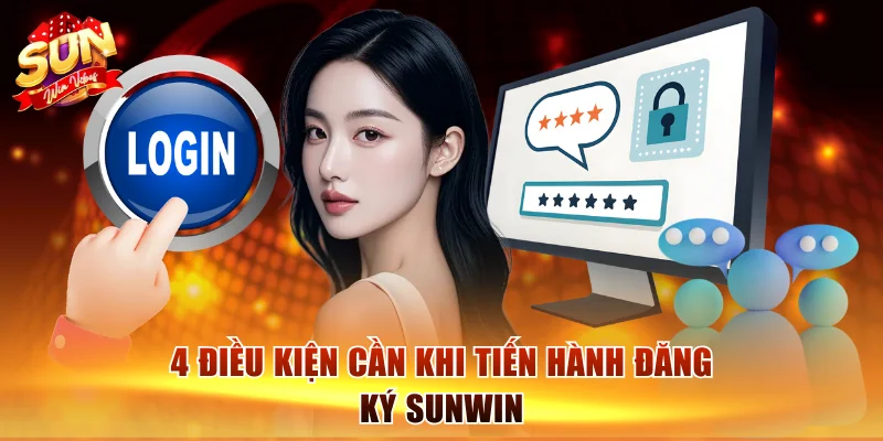4 điều kiện cần khi tiến hành đăng ký Sunwin