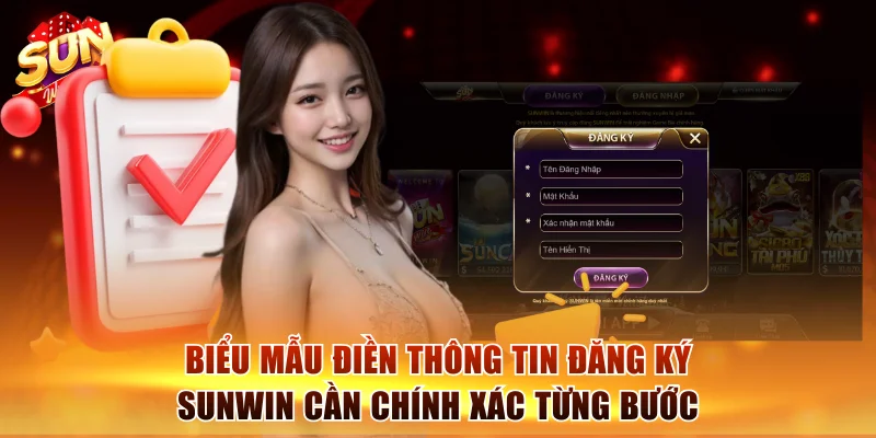 Biểu mẫu điền thông tin đăng ký Sunwin cần chính xác từng bước
