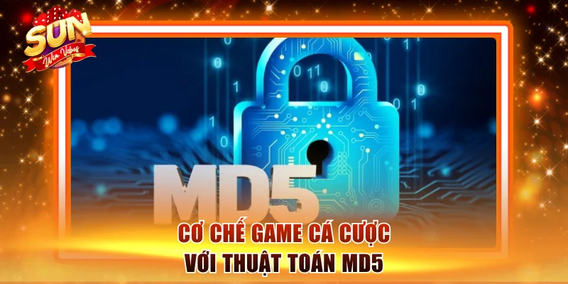 Cơ chế game cá cược với thuật toán MD5